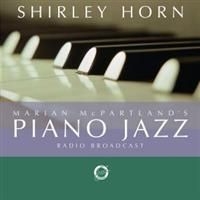 Horn Shirley - Piano Jazz i gruppen Annet /  hos Bengans Skivbutik AB (612741)
