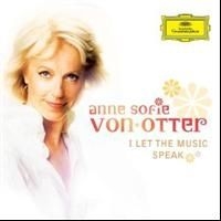Otter Anne Sofie Von Mezzosopran - I Let The Music Speak i gruppen Annet /  hos Bengans Skivbutik AB (613269)