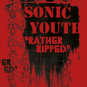 Sonic Youth - Rather Ripped