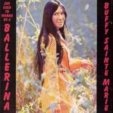 Sainte-Marie Buffy - She Used To Wanna Be A Ballerina