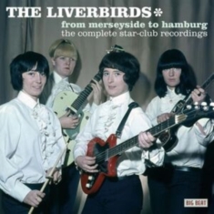 Liverbirds - From Merseyside To Hamburg: The Com