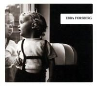 Ebba Forsberg - Ebba Forsberg i gruppen Annet /  hos Bengans Skivbutik AB (620971)