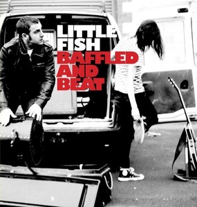 Little Fish - Baffled And Beat