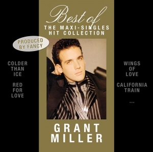 Miller Grant - Best Of - Maxi-Singles Hit Collecti