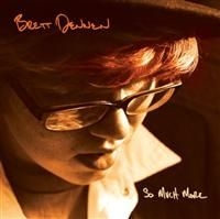 Dennen Brett - So Much More i gruppen CD / Country hos Bengans Skivbutik AB (624201)