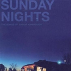 Various Artists - Sunday Nights - Songs Of Jr Kimbrou