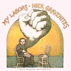 Nick Gravenites - My Labors And More