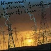 Hawkins Coleman - Blues Wail i gruppen Annet /  hos Bengans Skivbutik AB (632959)