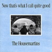 Housemartins - Now That's What I Call Quite Good i gruppen Annet /  hos Bengans Skivbutik AB (636867)