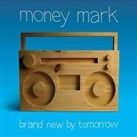 Money Mark - Brand New By Tomorrow i gruppen Annet /  hos Bengans Skivbutik AB (641810)