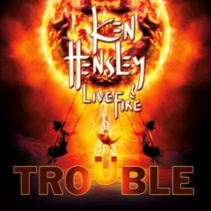 Hensley Ken And Live Fire - Trouble