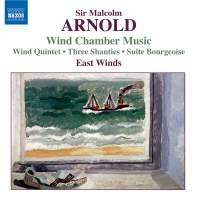 Arnold: The East Winds - Chamber Music For Winds