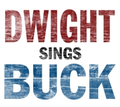 Yoakam Dwight - Dwight Sings Buck
