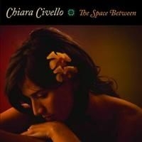 Civello Chiara - Space Between i gruppen CD hos Bengans Skivbutik AB (652161)