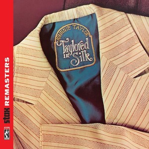 Taylor Johnnie - Taylored In Silk (Stax Remasters)