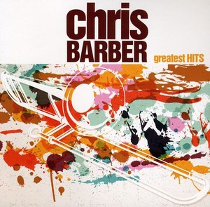 Barber Chris - Chris Barber's Greatest Hits