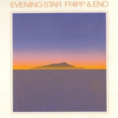 Fripp And Eno - Evening Star