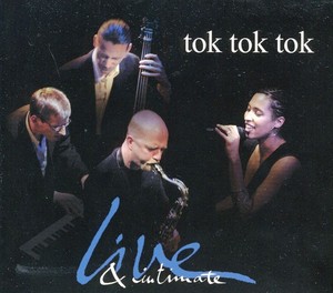 Tok Tok Tok - Live & Intimate
