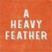 A Heavy Feather - You're The Lotion On Darkness Knuck i gruppen CD hos Bengans Skivbutik AB (673320)