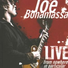 Bonamassa Joe - Live From Nowhere In Particular