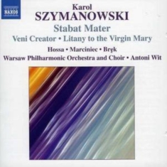 Szymanowski - Stabat Mater / Veni Creator
