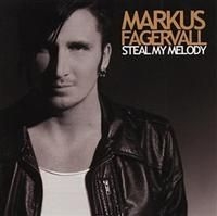 Markus Fagervall - Steal My Melody i gruppen Annet /  hos Bengans Skivbutik AB (684206)