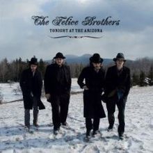 Felice Brothers - Tonight At The Arizone i gruppen CD / Pop-Rock hos Bengans Skivbutik AB (692385)