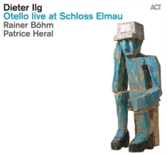 Ilg Dieter - Otello Live At Schloss Elmau