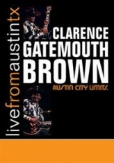 Brown Clarence Gatemouth - Live From Austin Tx i gruppen Musikkk-DVD & Bluray hos Bengans Skivbutik AB (881704)