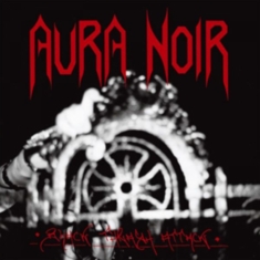 Aura Noir - Black Thrash Attack