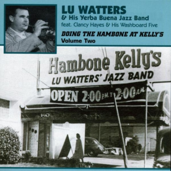 Watters Lu & His Yerba Buena Jazz Band - Doing The Hambone Vol. 2