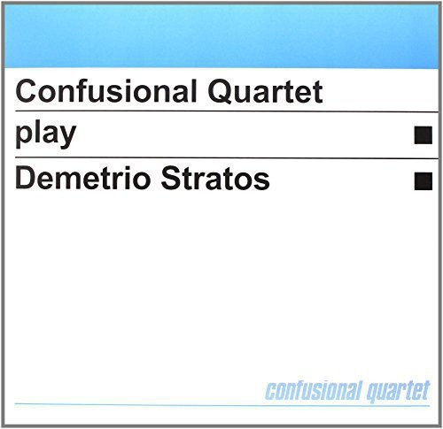 Confusional Quartet - Confusional Quartet Play Demitrio S