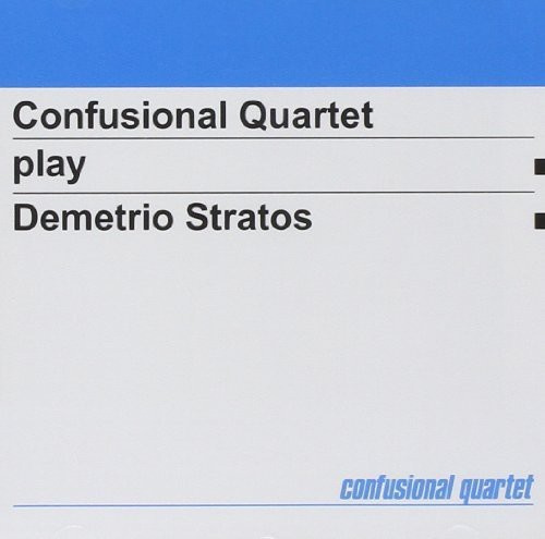 Confusional Quartet - Confusional Quartet Play Demitrio S