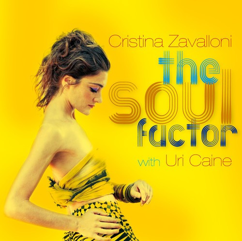 Zavalloni Cristina With Uri Caine - Soul Factor