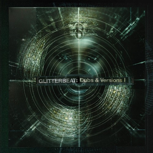 Various Artists - Glitterbeat: Dubs & Versions