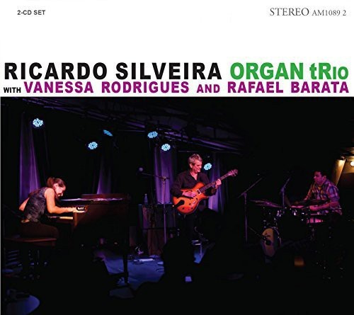 Silveira Ricardo - Ricardo Silveira Organ Trio