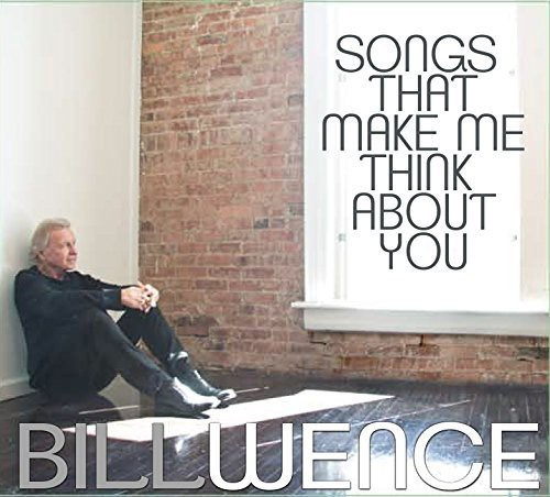 Wence Bill - Songs That Make Me Think About You