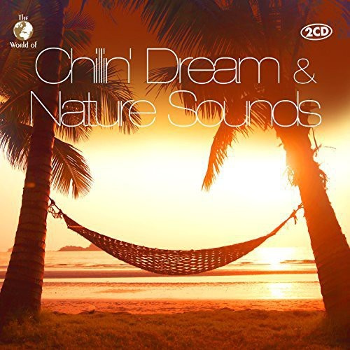 Chillin' Dream & Nature Sounds - Various