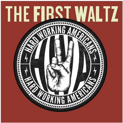 Hard Working Americans - First Waltz (Cd+Dvd)