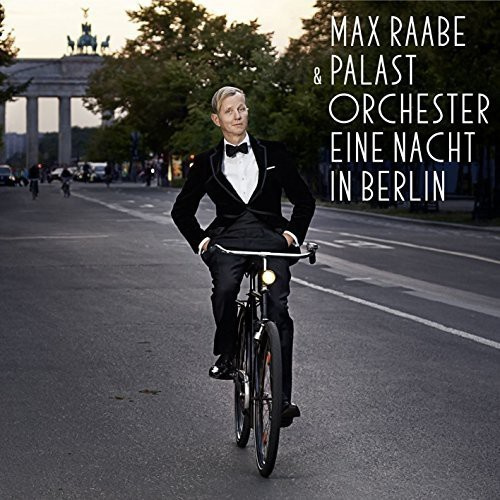 Raabe Max & Das Palast Orchester - Eine Nacht In Berlin