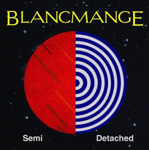 Blancmange - Semi Detached:  Deluxe Limited Edit