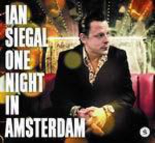 Siegal Ian - One Night In Amsterdam