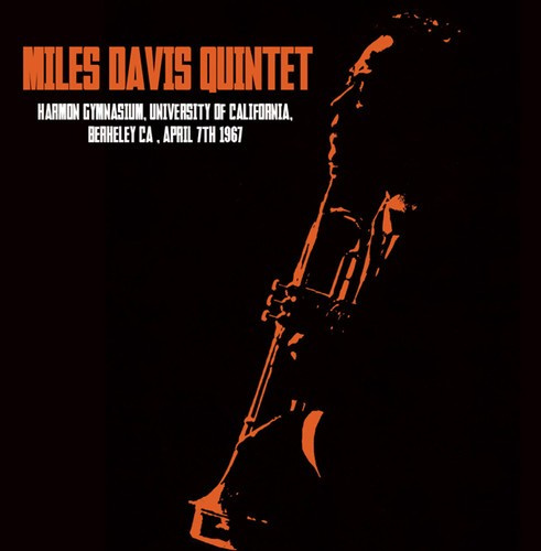 Davis Miles Quintet - Harmon Gymnasium, Berkeley 1967