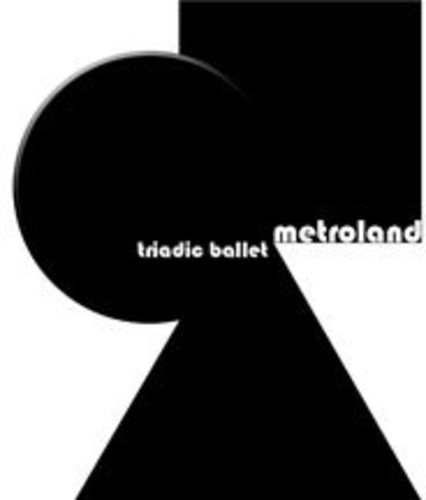 Metroland - Triadic Ballet (Limited 3 Cd)