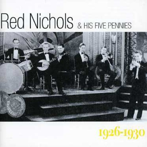 Nichols Red And His Five Pennies - 1926-1930