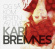 Bremnes Kari - Og Så Kom Resten Av Livet Bremnes Kari - Og Så Kom Resten Av Livet