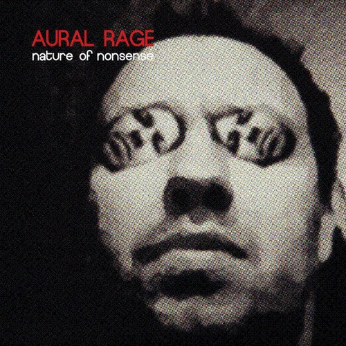 Aural Rage - A Nature Of Nonsense