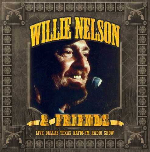 Nelson Willie And Friends - Live Dallas Texas Kafm-Fm Radio Sho