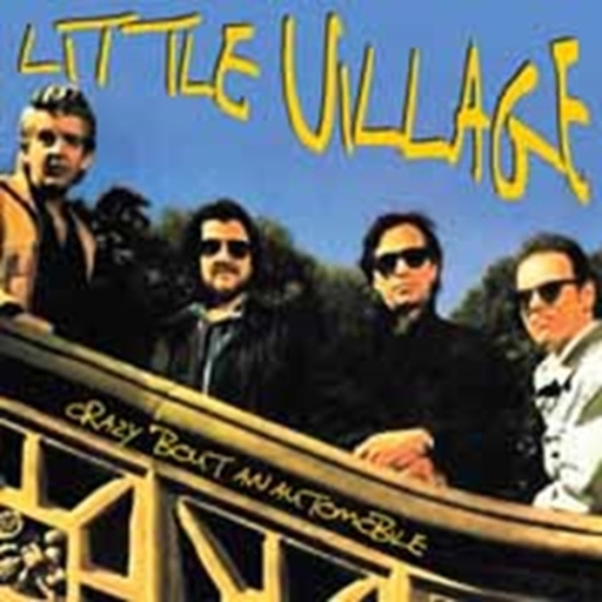 Little Village - Crazy 'Bout An Automobile