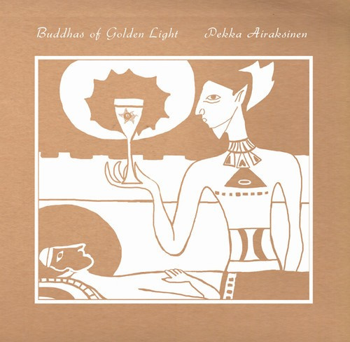 Airaksinen Pekka - Buddhas Of Golden Light